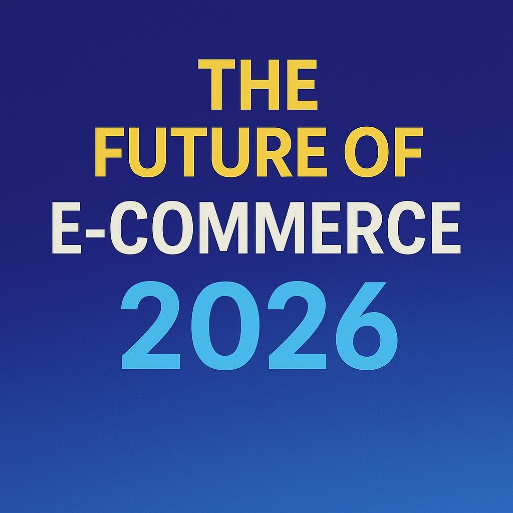 The Future of E-commerce 2026