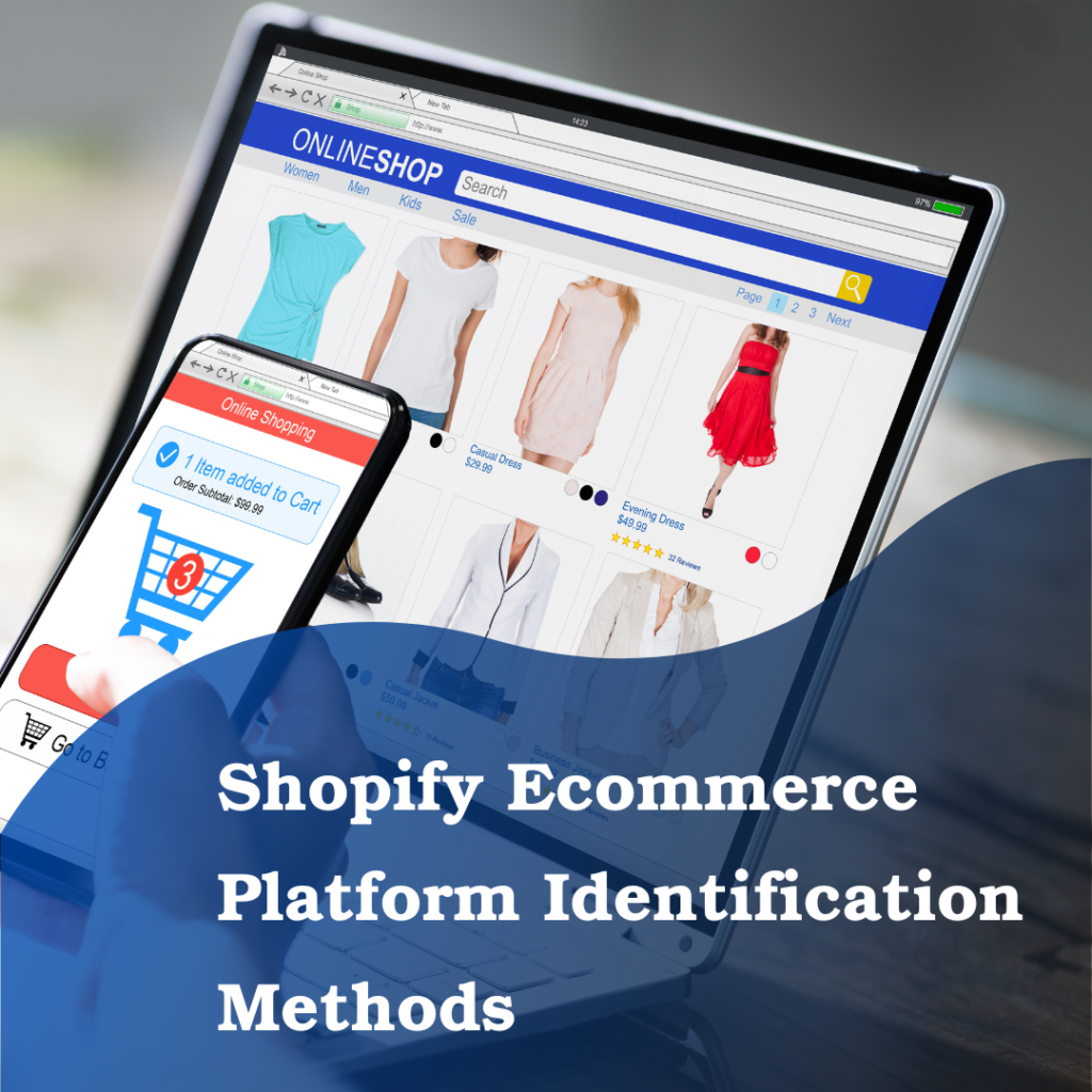 Shopify Ecommerce Platform Identification Methods